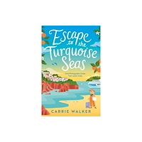 Bloomsbury Publishing PLC Escape to the Turquoise Seas (häftad, eng)