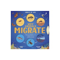 Little Tiger Press Group Why Animals Migrate (bok, board book, eng)