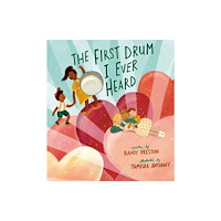 Nancy Paulsen Books The First Drum I Ever Heard (inbunden, eng)