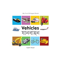 Milet Books Limited My First Bilingual Book -  Vehicles (English-Bengali) (bok, board book, eng)