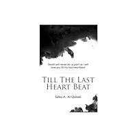 Austin Macauley Publishers FZE Till The Last Heart Beat (häftad, eng)