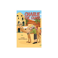 Austin Macauley Publishers FZE Charlie the Camel (häftad, eng)