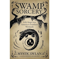 Mystic Dylan Swamp Sorcery: Folk Magic from America's Southern Wetlands (häftad, eng)