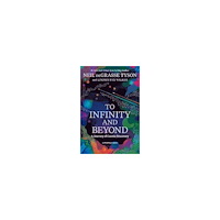 Neil deGrasse Tyson To Infinity and Beyond (häftad, eng)