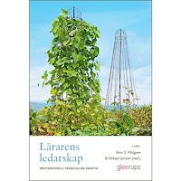 Gleerups Utbildning AB Lärarens ledarskap : professionell pedagogisk praktik (häftad)