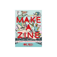 Joe Biel Make A Zine! (häftad, eng)