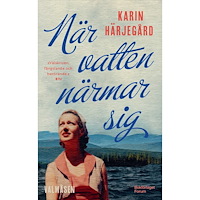 Karin Härjegård När vatten närmar sig (pocket)