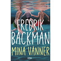 Fredrik Backman Mina vänner (pocket)