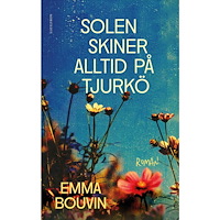 Emma Bouvin Solen skiner alltid på Tjurkö (pocket)