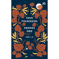Tove Folkesson Hennes ord : värk I–III (pocket)