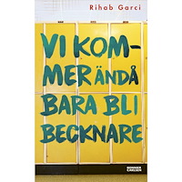 Rihab Garci Vi kommer ändå bara bli becknare (pocket)