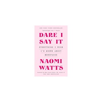 Naomi Watts Dare I Say It (pocket, eng)