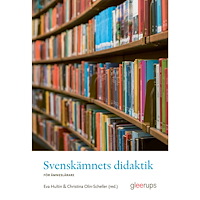Gleerups Utbildning AB Svenskämnets didaktik : För ämneslärare (häftad)