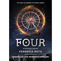 Veronica Roth Four : en Divergent-samling (inbunden)