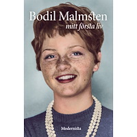 Bodil Malmsten Mitt första liv : den gudarna älskar dör inte (bok, danskt band)