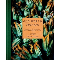 Mimi Thorisson Old World Italian (inbunden, eng)