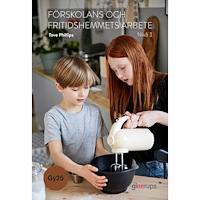 Tove Phillips Förskolans och fritidshemmets arbete 1, bok, Gy25 (häftad)