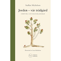Staffan Michelson Jorden: vår trädgård (inbunden)