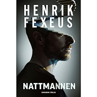 Henrik Fexeus Nattmannen (inbunden)