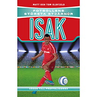 Matt Oldfield Isak : vägen till proffsligorna (inbunden)