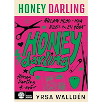 Yrsa Walldén Honey darling (inbunden)