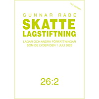 Gunnar Rabe Skattelagstiftning 26:2 : Lagar och andra författningar som de lyder den 1 juli 2026 (häftad)