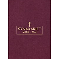 Klostret Simonopetra Synaxariet - Del III : Mars till maj (inbunden)