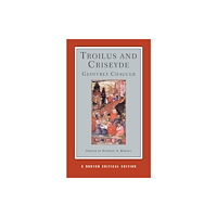 WW Norton & Co Troilus and Criseyde – A Norton Critical Edition (häftad, eng)