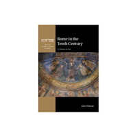 Cambridge University Press Rome in the Tenth Century (inbunden, eng)