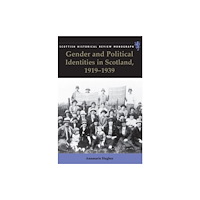Edinburgh university press Gender and Political Identities in Scotland, 1919-1939 (häftad, eng)