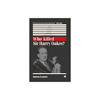 Chiselbury Publishing Who Killed Sir Harry Oakes? (häftad, eng)