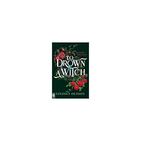 Lindsey Olsson To Drown a Witch (häftad, eng)