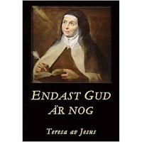 Teresa av Jesus Endast Gud är nog (häftad)