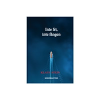 Klaus Stein Inte fri, inte fången (inbunden)
