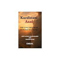 Ann-Catrin Emanuelsson Kurdistanî Azad : the long dream of kurdish self-rule (inbunden, eng)