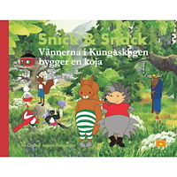 Ilka Förlagsprodukter AB & Wasa Music AB Snick & Snack Vännerna i Kungaskogen bygger en koja (inbunden)