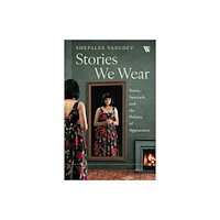Westland Publications Limited Stories We Wear (inbunden, eng)