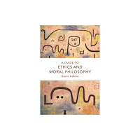 Edinburgh university press A Guide to Ethics and Moral Philosophy (inbunden, eng)