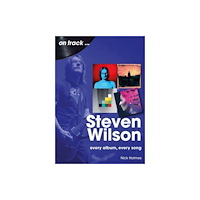 Sonicbond Publishing Steven Wilson – Insurgentes – To The Bone On Track (häftad, eng)