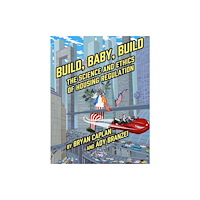 Cato Institute Build, Baby, Build (häftad, eng)