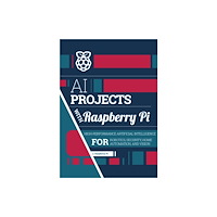 Raspberry Pi Press Ai Projects With Raspberry Pi (häftad, eng)