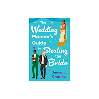 HarperCollins Publishers The Wedding Planner’s Guide to Stealing the Bride (häftad, eng)