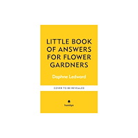Octopus publishing group The Little Book of Advice for Flower Gardeners (häftad, eng)