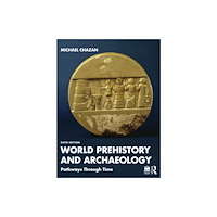 Taylor & francis ltd World Prehistory and Archaeology (häftad, eng)