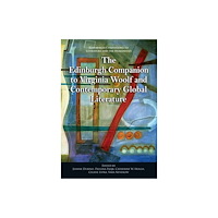 Edinburgh university press The Edinburgh Companion to Virginia Woolf and Contemporary Global Literature (häftad, eng)