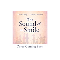 Hachette Children's Group Sound of a Smile (inbunden, eng)