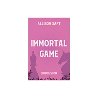 Hachette Children's Group Immortal Game (inbunden, eng)