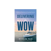 Greenleaf Book Group LLC Delivering the Wow (inbunden, eng)