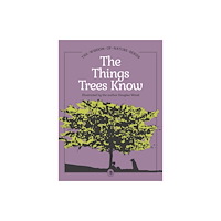 Adventure Publications, Incorporated Things Trees Know (inbunden, eng)