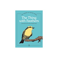 Adventure Publications, Incorporated The Thing with Feathers (inbunden, eng)